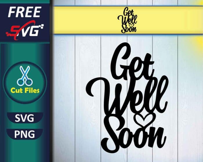 Get Well Soon SVG Free, Cake Topper SVG files for Cricut